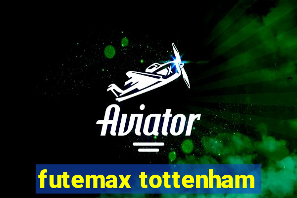 futemax tottenham